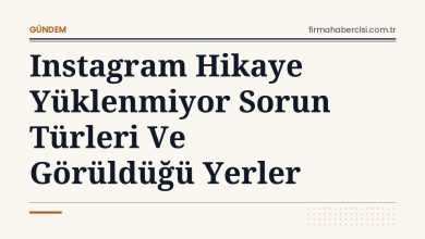 Instagram Hikaye Yüklenmiyor Sorun Türleri Ve Görüldüğü Yerler
