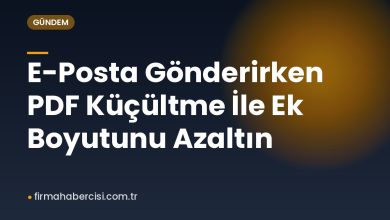 E-Posta Gönderirken PDF Küçültme İle Ek Boyutunu Azaltın